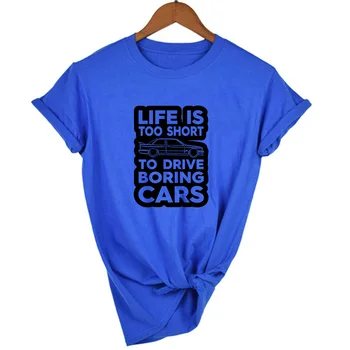 Viața Este Prea Scurtă Pentru Mașina de Alezat Mașini de Imprimare tricou Femei Casual de Vara Amuzant Tricou Femei Tumblr Graphic Tee Top Ropa Mujer