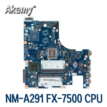 ACLU7/ACLU8 NM-A291 Placa de baza Pentru Lenovo Z50-75 G50-75M G50-75 Laptop placa de baza ( Pentru AMD FX-7500 CPU), placa de baza testate