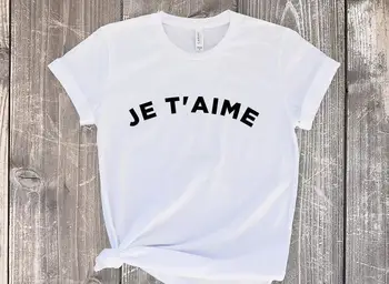 Je T ' aime Imprimare tricou Femei din Bumbac Casual Amuzant tricou Pentru Doamna Yong Fata Top Tee Hipster Picătură Navă S-304