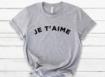 Je T ' aime Imprimare tricou Femei din Bumbac Casual Amuzant tricou Pentru Doamna Yong Fata Top Tee Hipster Picătură Navă S-304